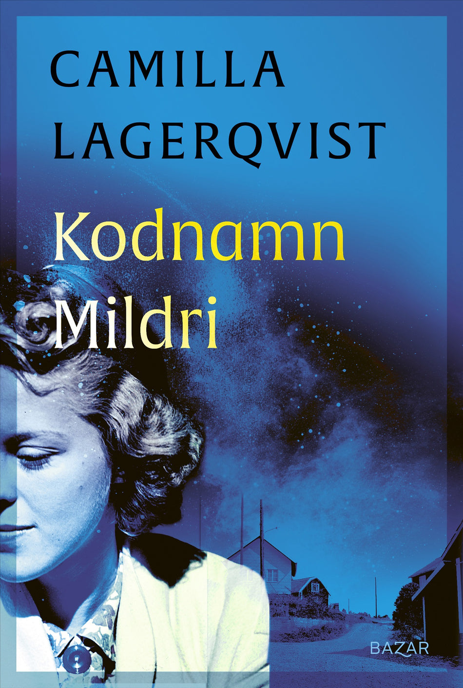 Valokuva kirjasta Camilla Lagerqvist Kodnamn Mildri, kuuluu tuoteryhmään Ruots kaunokirjat.