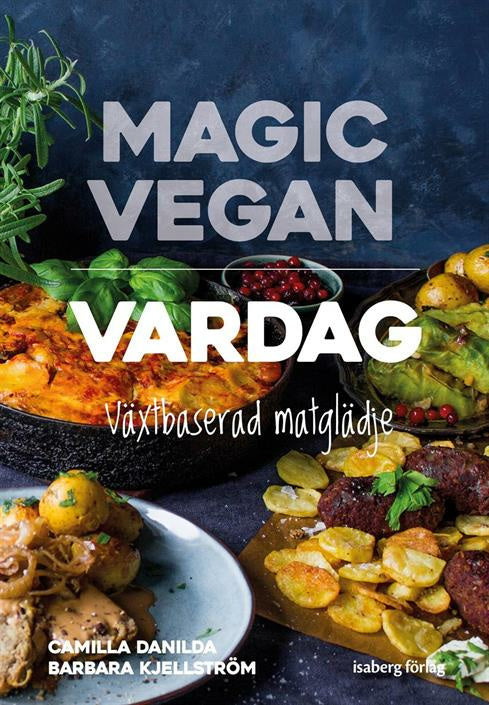 Valokuva kirjasta Barbara Kjellström / Camilla Danilda Magic Vegan - vardag, kuuluu tuoteryhmään Ruots harrasteet taide.