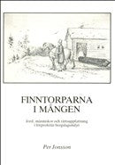 Valokuva kirjasta Per Jonsson Finntorparna i Mången - Jord, människor och rättsuppfattning i förproletär bergslagsmiljö, kuuluu tuoteryhmään Ruots muu tieto.