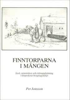 Finntorparna i Mången - Jord, människor och rättsuppfattning i förproletär bergslagsmiljö