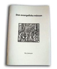 Valokuva kirjasta Per Jonsson Den evangeliska mässan, kuuluu tuoteryhmään Ruots muu tieto.
