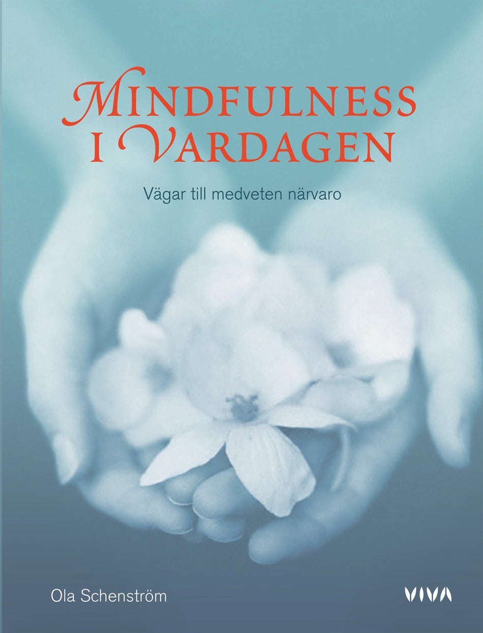 Valokuva kirjasta Ola Schenström Mindfulness i vardagen : vägar till medveten närvaro, kuuluu tuoteryhmään Ruots muu tieto.