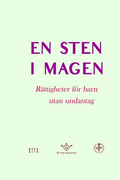 Valokuva kirjasta Rebecca Örtman / Malena Janson / Rebecca Brinch / Margareta Aspán / Karin Helander / Pernilla Leviner En sten i magen : Rättigheter för barn utan undantag, kuuluu tuoteryhmään Ruots muu tieto.