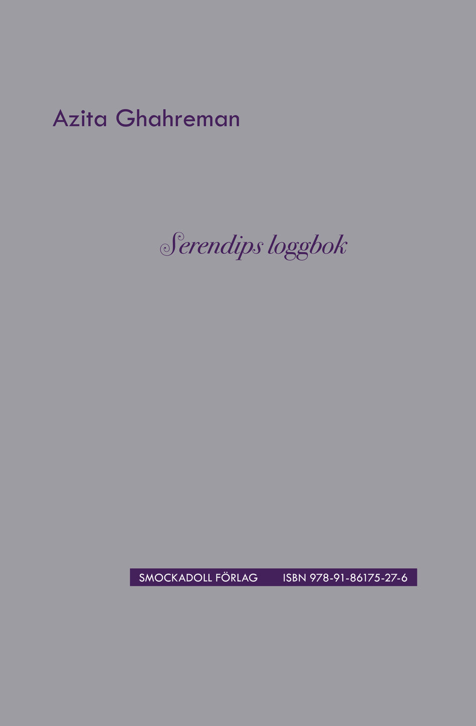 Valokuva kirjasta Azita Ghahreman Serendips loggbok, kuuluu tuoteryhmään Ruots muu tieto.
