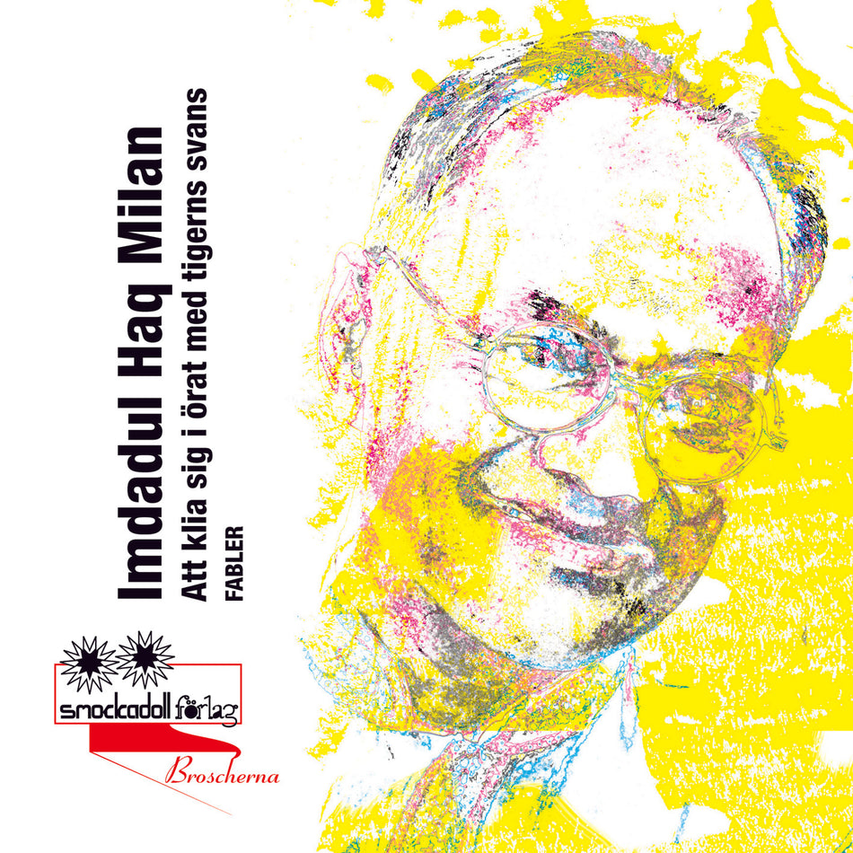 Valokuva kirjasta Imdadul Haq Milan Att klia sig i örat med tigerns svans, kuuluu tuoteryhmään Ruots kaunokirjat.