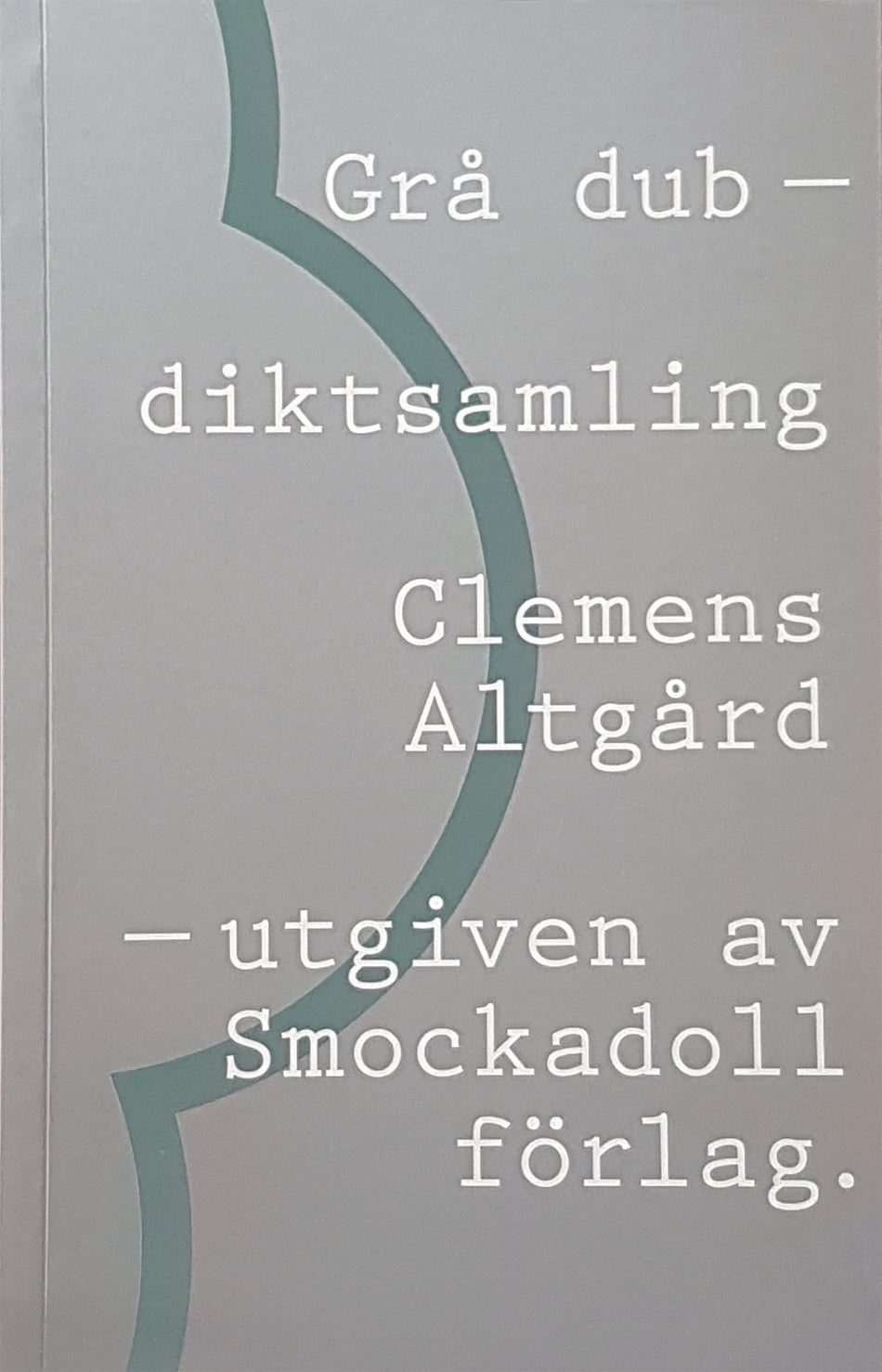 Valokuva kirjasta Clemens Altgård Grå dub, kuuluu tuoteryhmään Ruots muu tieto.