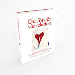 Valokuva kirjasta Eva Berlander / Pat Love / Kathleen McFadden Du förstör vår relation : 20 sätt att förstöra en relation och strategierna för hur ni kan reparera den, kuuluu tuoteryhmään Ruots muu tieto.