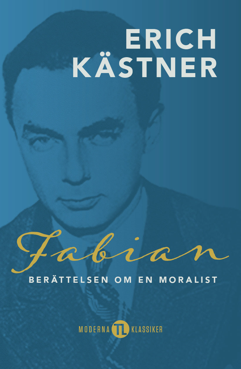 Valokuva kirjasta Erich Kästner Fabian : berättelsen om en moralist, kuuluu tuoteryhmään Ruots kaunokirjat.