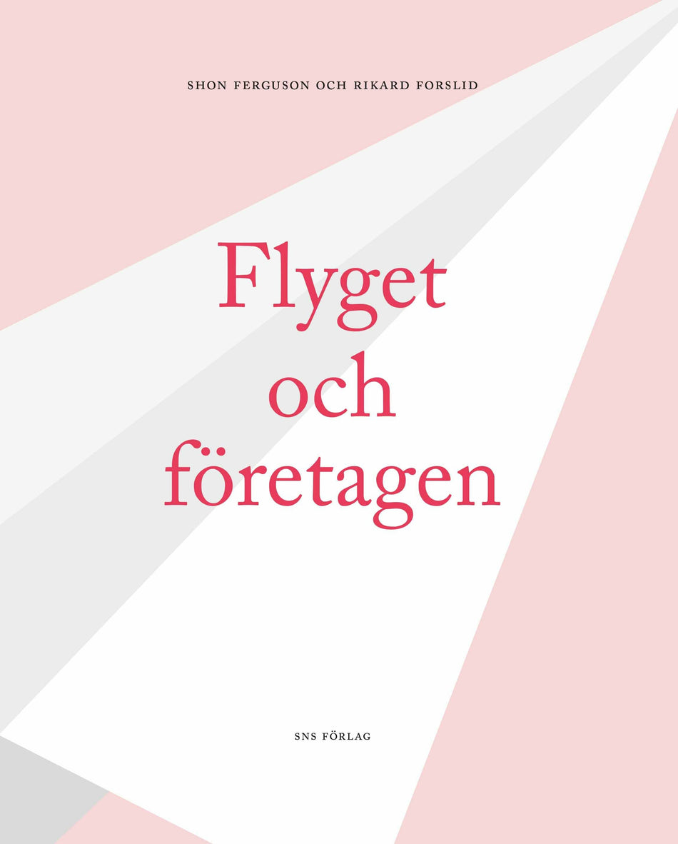 Valokuva kirjasta Shon Ferguson / Rikard Forslid Flyget och företagen, kuuluu tuoteryhmään Ruots muu tieto.