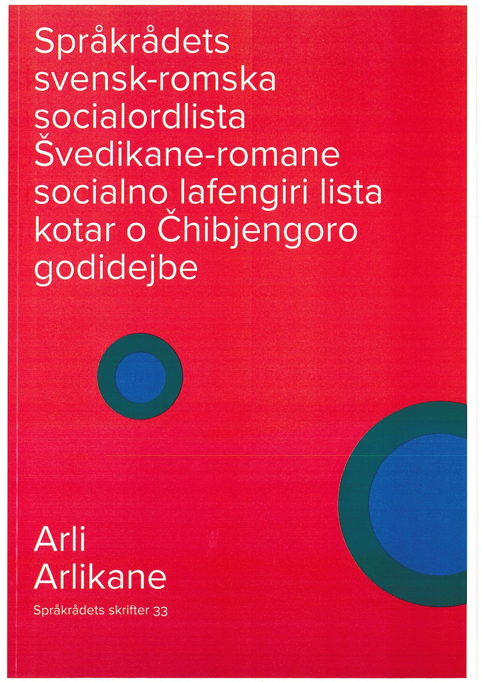 Valokuva kirjasta  Språkrådets svensk-romska (arli) socialordlista, kuuluu tuoteryhmään Ruots muu tieto.