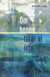 Om henne talar vi inte