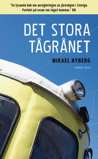 Valokuva kirjasta Mikael Nyberg Det stora tågrånet, kuuluu tuoteryhmään Ruots muu tieto.
