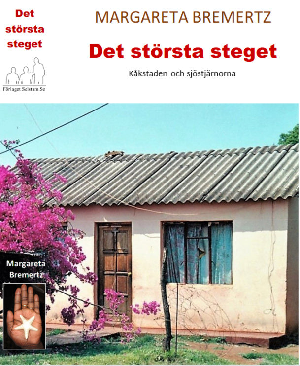 Valokuva kirjasta Margareta Bremertz Det största steget, kuuluu tuoteryhmään Ruots muu tieto.