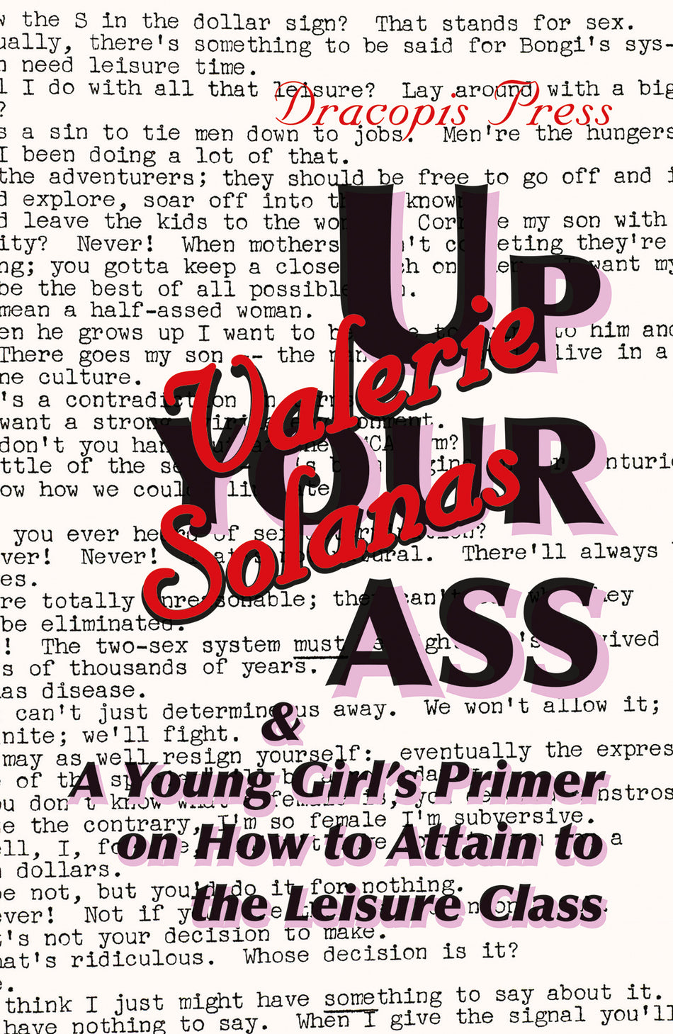 Valokuva kirjasta Valerie Solanas Up Your Ass; and A Young Girl's Primer on How to Attain to the Leisure Class, kuuluu tuoteryhmään Ruots muu tieto.