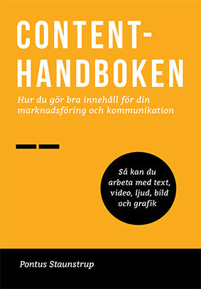 Valokuva kirjasta Pontus Staunstrup Contenthandboken, kuuluu tuoteryhmään Ruots muu tieto.