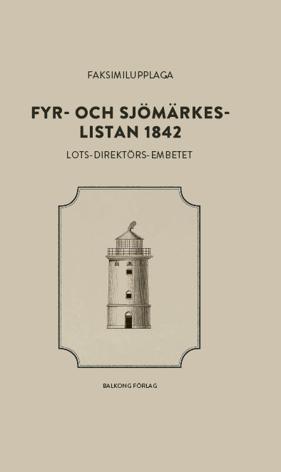 Valokuva kirjasta  Fyr- och sjömärkeslistan 1842, kuuluu tuoteryhmään Ruots muu tieto.
