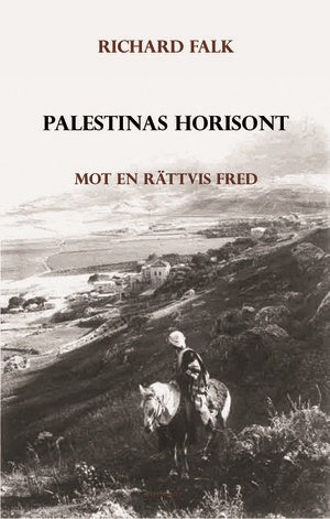 Valokuva kirjasta Richard Falk Palestinas horisont - Mot en rättvis fred, kuuluu tuoteryhmään Ruots muu tieto.