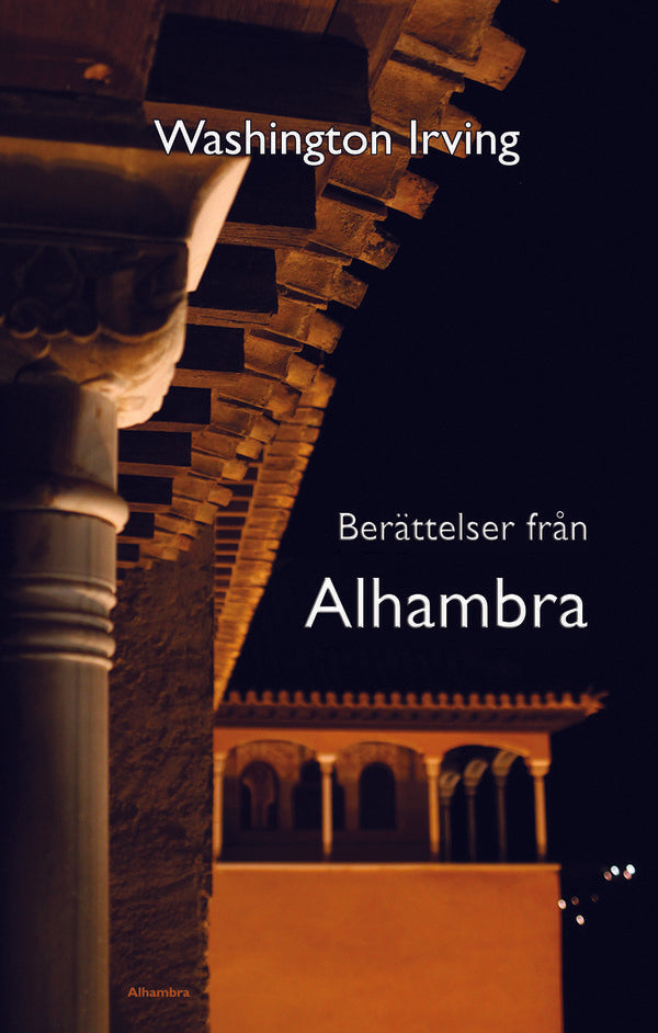 Valokuva kirjasta Washington Irving Berättelser från Alhambra, kuuluu tuoteryhmään Ruots harrasteet taide.