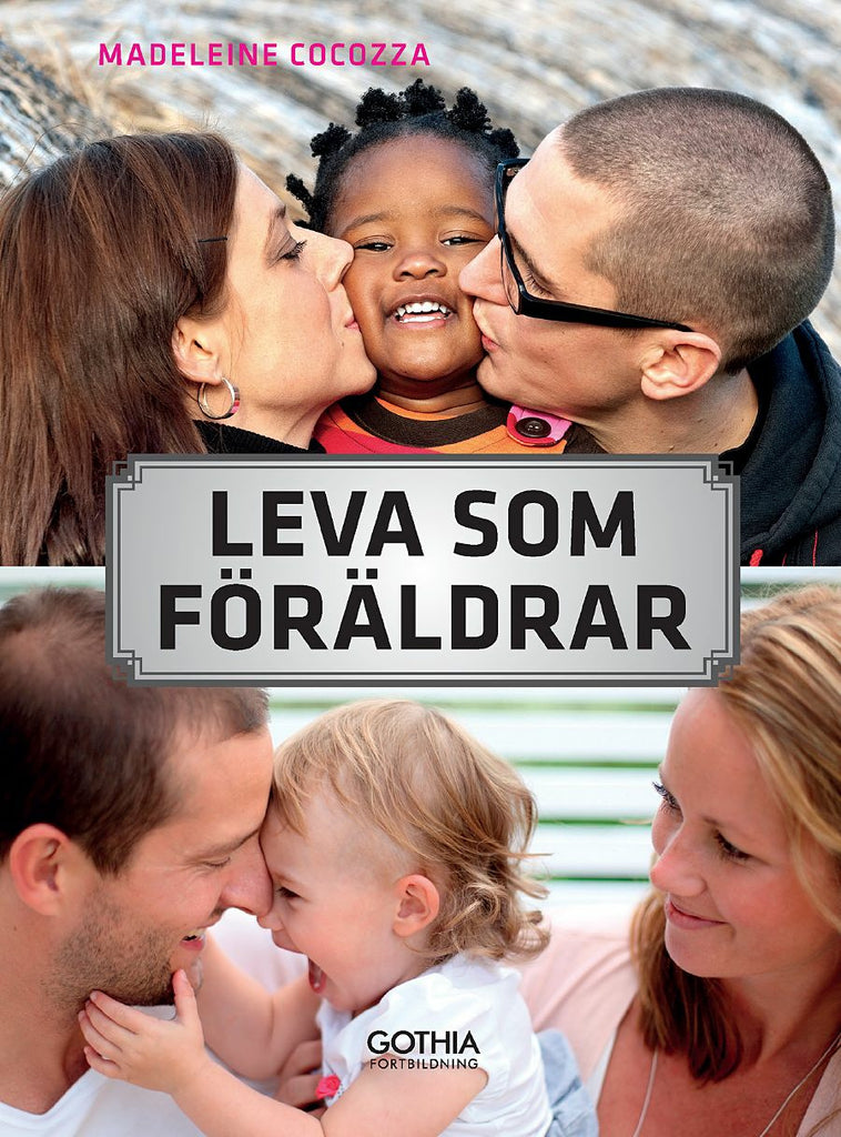 Leva som föräldrar : om relationen till partnern, familjen och ursprun ...