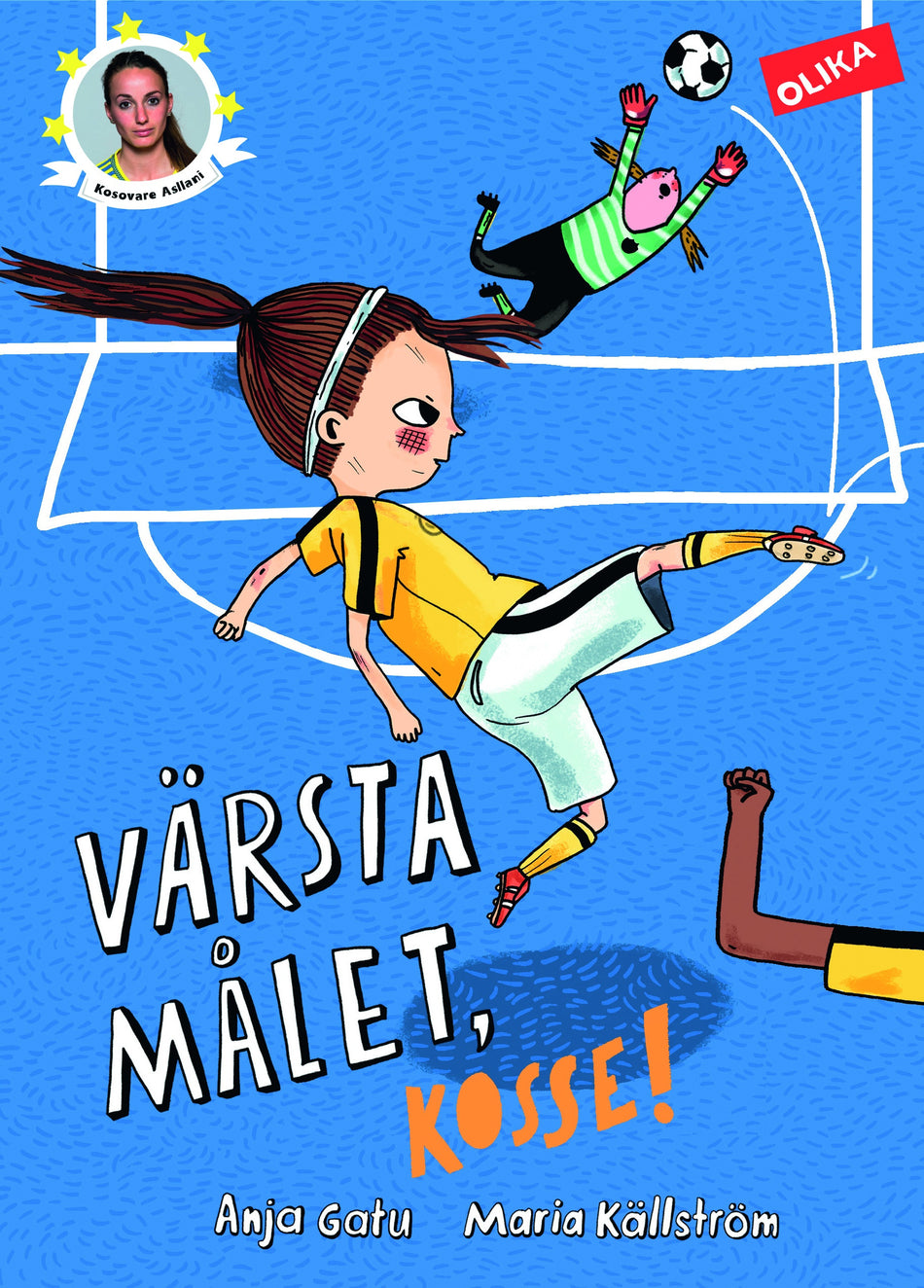 Valokuva kirjasta Anja Gatu Värsta målet, Kosse!, kuuluu tuoteryhmään Ruots lapset nuoret ja sarjakuvat.
