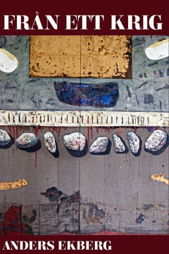 Valokuva kirjasta Anders Ekberg Från ett krig, kuuluu tuoteryhmään Ruots kaunokirjat.