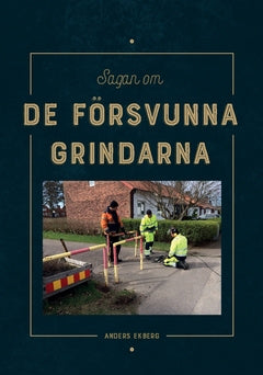 Valokuva kirjasta Anders Ekberg Sagan om de försvunna grindarna, kuuluu tuoteryhmään Ruots muu tieto.