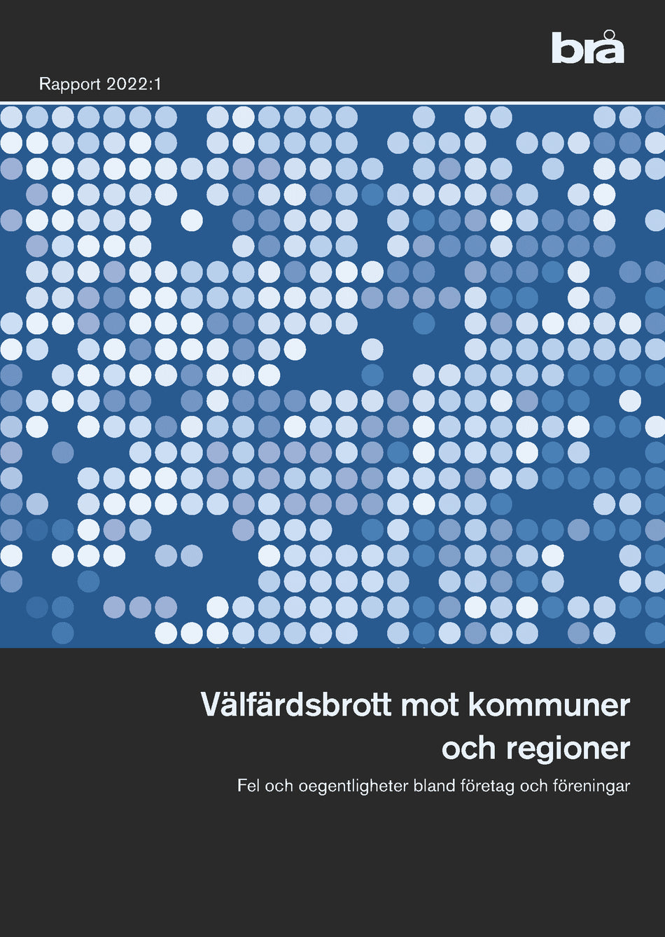 Valokuva kirjasta  Välfärdsbrott mot kommuner och regioner : fel och oegentligheter bland företag och föreningar, kuuluu tuoteryhmään Ruots muu tieto.