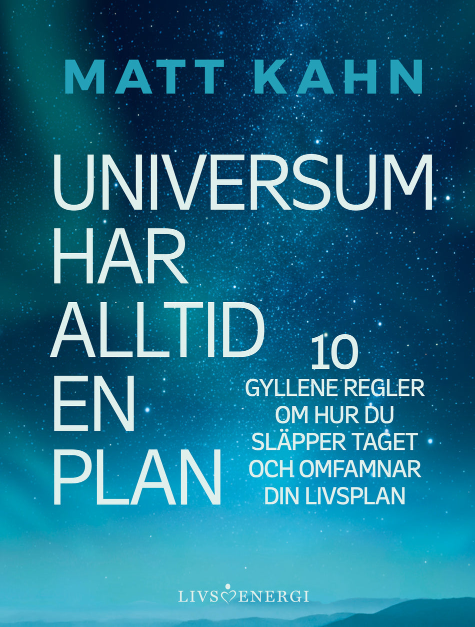 Valokuva kirjasta Matt Kahn Universum har alltid en plan : 10 gyllene regler om hur du släpper taget och omfamnar din livsplan, kuuluu tuoteryhmään Ruots muu tieto.