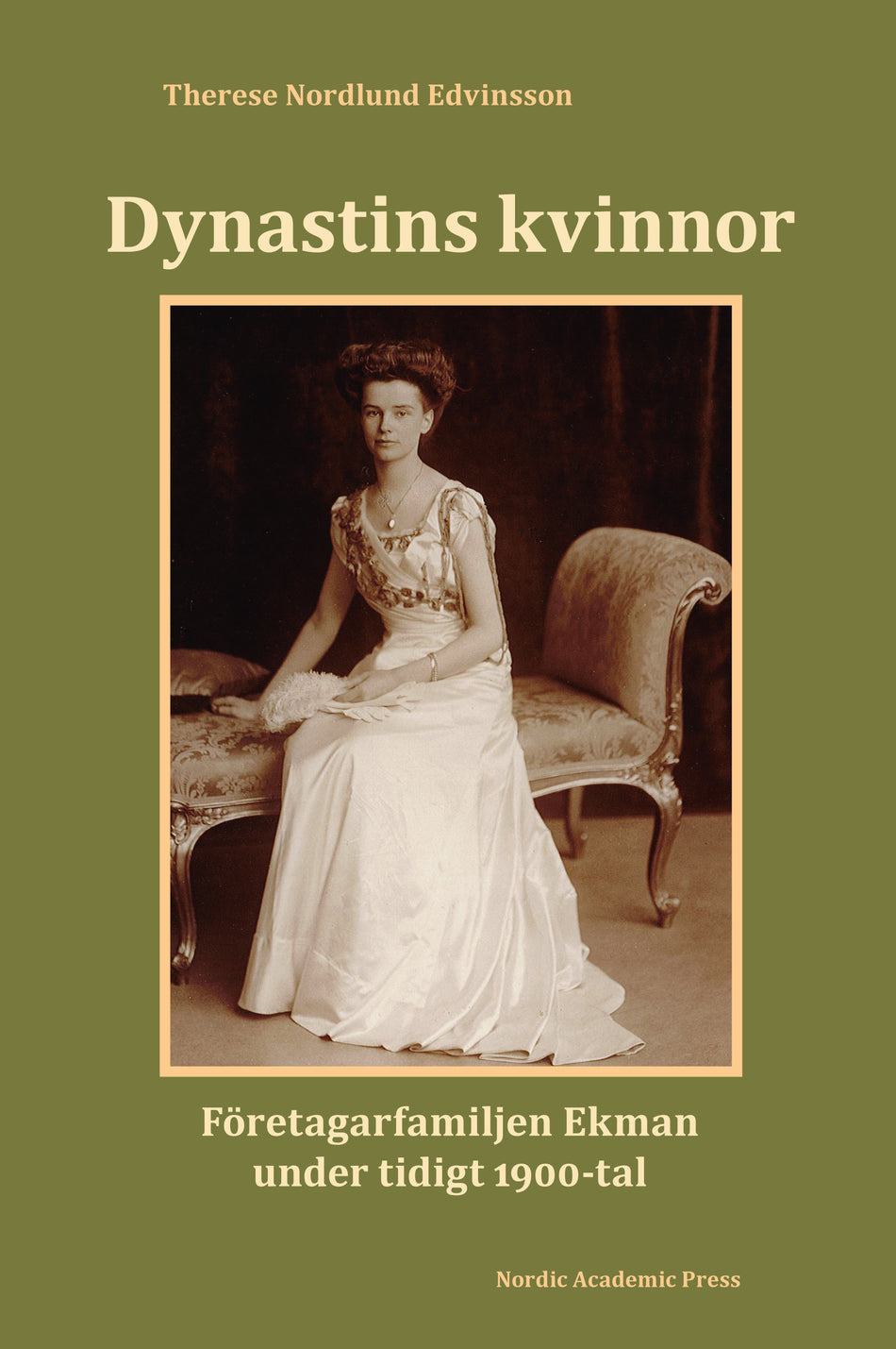 Valokuva kirjasta Therese Nordlund Edvinsson Dynastins kvinnor : företagarfamiljen Ekman under tidigt 1900-tal, kuuluu tuoteryhmään Ruots muu tieto.
