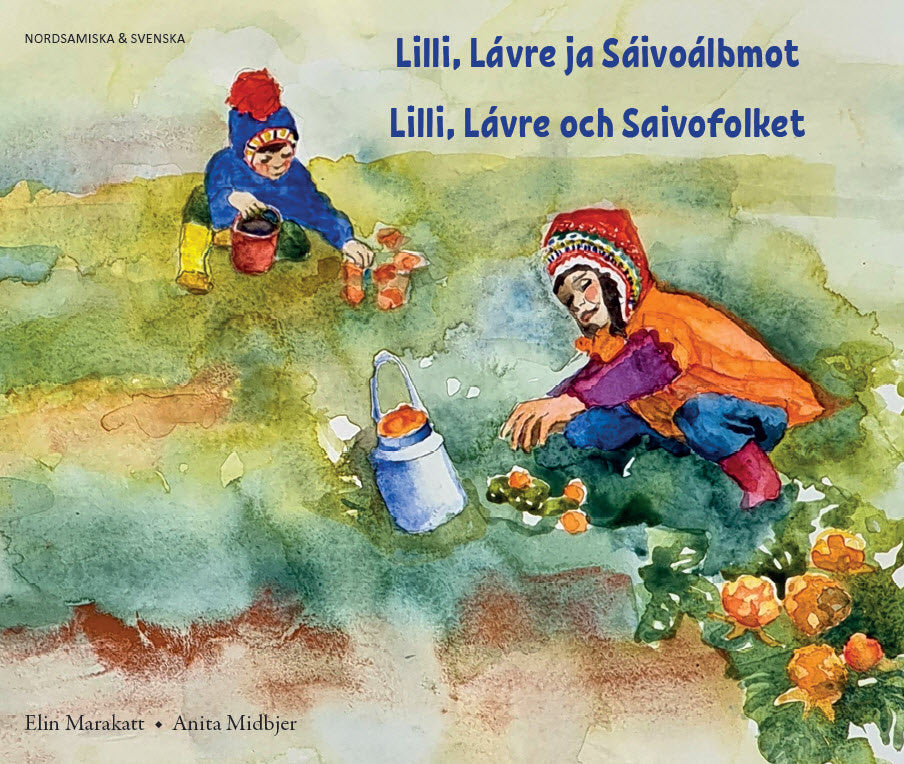 Valokuva kirjasta Elin Marakatt / Anita Midbjer Lilli, Lávre och Saivofolket (nordsamiska och svenska ), kuuluu tuoteryhmään Ruots lapset nuoret ja sarjakuvat.