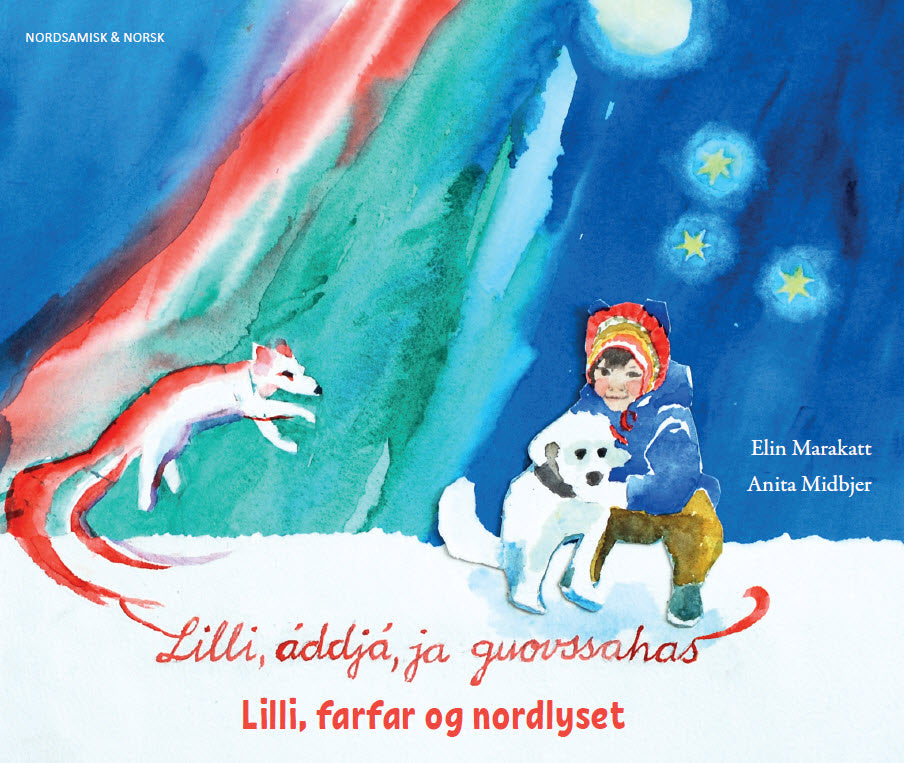 Valokuva kirjasta Elin Marakatt / Anita Midbjer Lilli, farfar og nordlyset (nordsamiska &amp; norska), kuuluu tuoteryhmään Ruots lapset nuoret ja sarjakuvat.