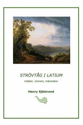 Valokuva kirjasta Henry Sjöstrand Strövtåg i Latium, kuuluu tuoteryhmään Ruots muu tieto.