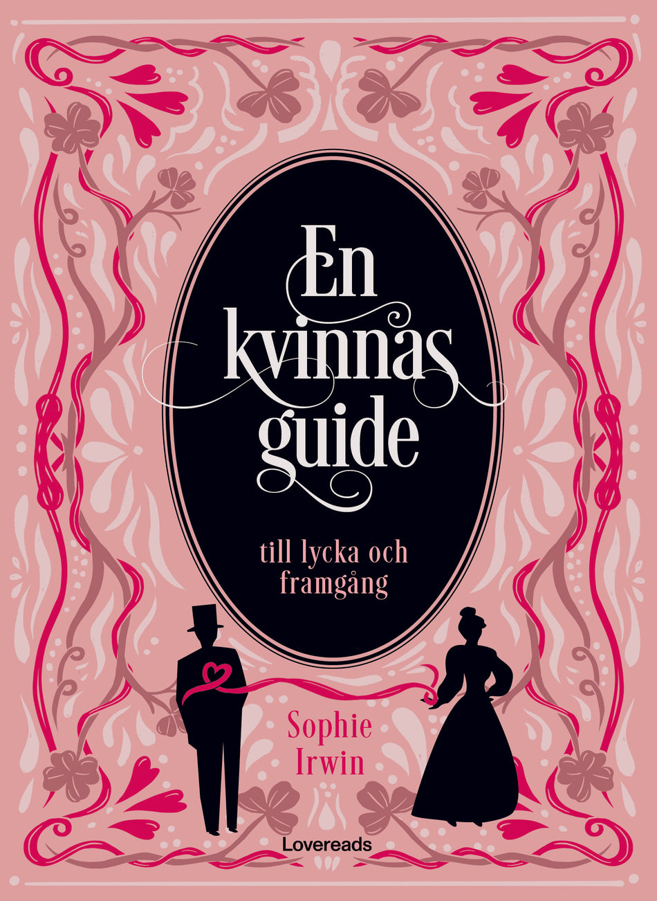 Valokuva kirjasta Sophie Irwin En kvinnas guide till lycka och framgång, kuuluu tuoteryhmään Ruots kaunokirjat.