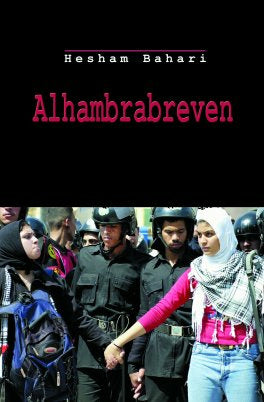 Valokuva kirjasta Hesham Bahari Alhambrabreven : artiklar, essäer och brev 1986-2007, kuuluu tuoteryhmään Ruots muu tieto.