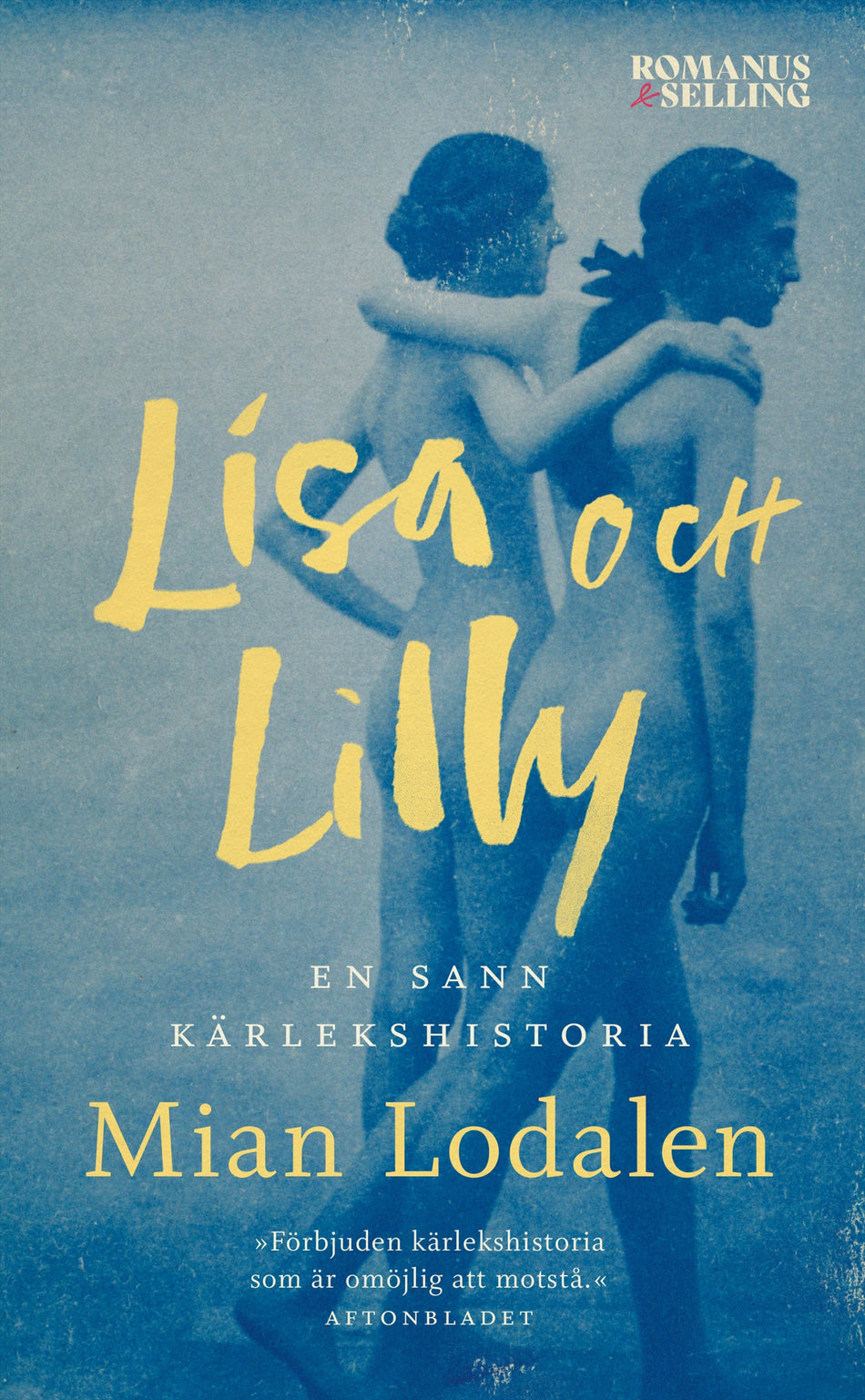 Valokuva kirjasta Mian Lodalen Lisa och Lilly : en sann kärlekshistoria, kuuluu tuoteryhmään Ruots kaunokirjat.