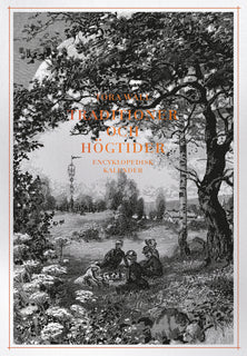 Traditioner och högtider : encyklopedisk kalender