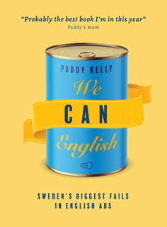 We Can English: Sweden's Biggest Fails Using English in Ads