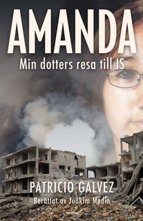 Amanda : min dotters resa till IS