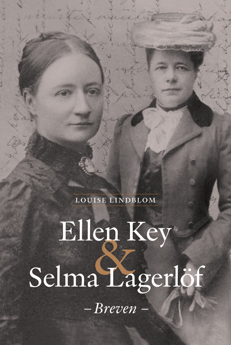 Valokuva kirjasta Louise Lindblom Ellen Key &amp; Selma Lagerlöf - breven, kuuluu tuoteryhmään Ruots muu tieto.
