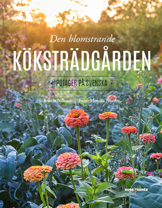Valokuva kirjasta Anette Nilsson / Monika Norrby Den blomstrande köksträdgården : potager på svenska, kuuluu tuoteryhmään Ruots harrasteet taide.