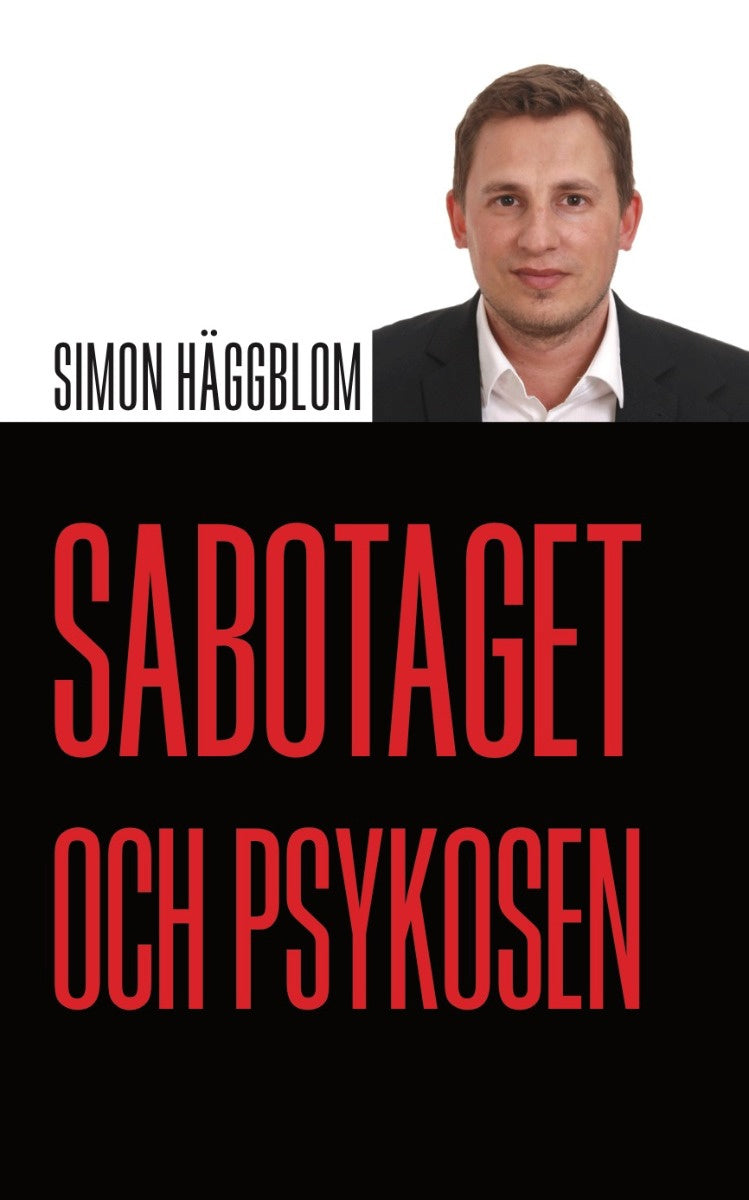 Valokuva kirjasta Simon Häggblom Sabotaget och psykosen, kuuluu tuoteryhmään Ruots kaunokirjat.