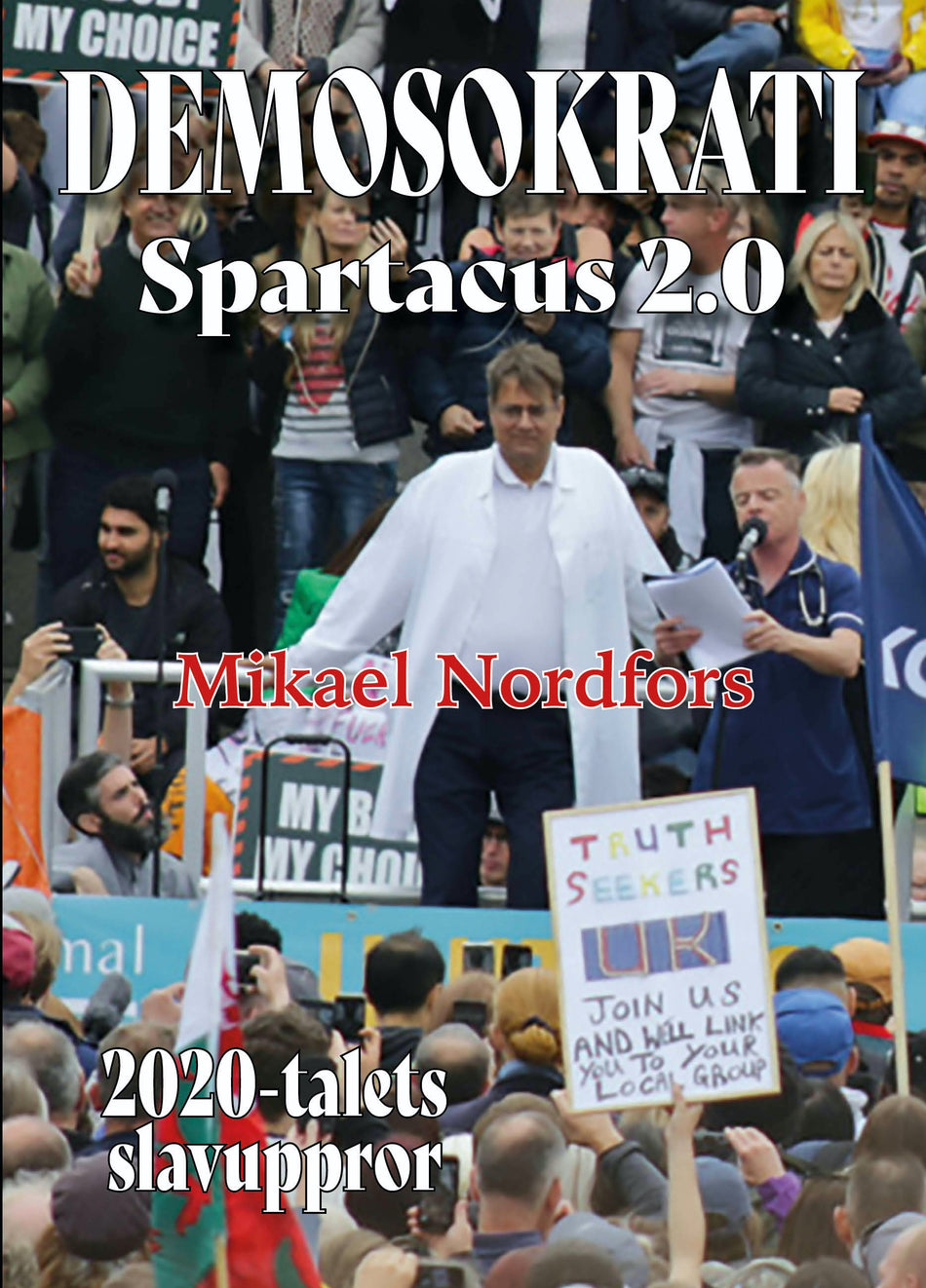 Valokuva kirjasta Mikael Nordfors Demosokrati : Spartacus 2.0, kuuluu tuoteryhmään Ruots muu tieto.