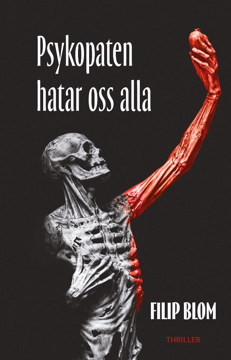 Valokuva kirjasta Filip Blom Psykopaten hatar oss alla, kuuluu tuoteryhmään Ruots kaunokirjat.