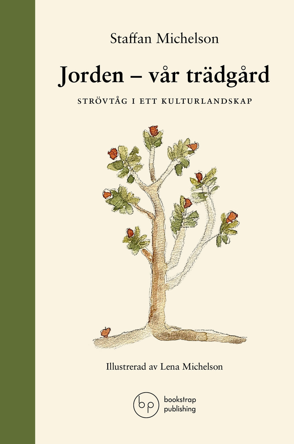 Valokuva kirjasta Staffan Michelson Jorden : vår trädgård - strövtåg i ett kulturlandskap, kuuluu tuoteryhmään Ruots muu tieto.