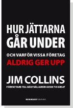 Valokuva kirjasta Jim Collins Hur jättarna går under : och varför vissa företag aldrig ger upp, kuuluu tuoteryhmään Ruots muu tieto.