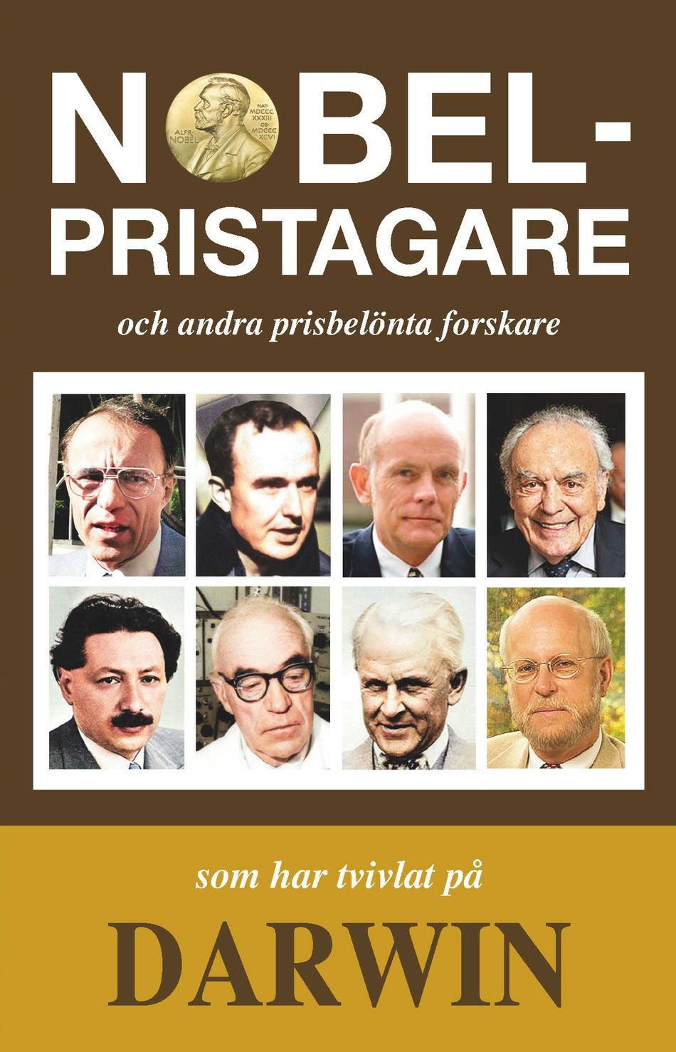 Valokuva kirjasta Johnny Bergman Nobelpristagare som har tvivlat på Darwin, kuuluu tuoteryhmään Ruots muu tieto.