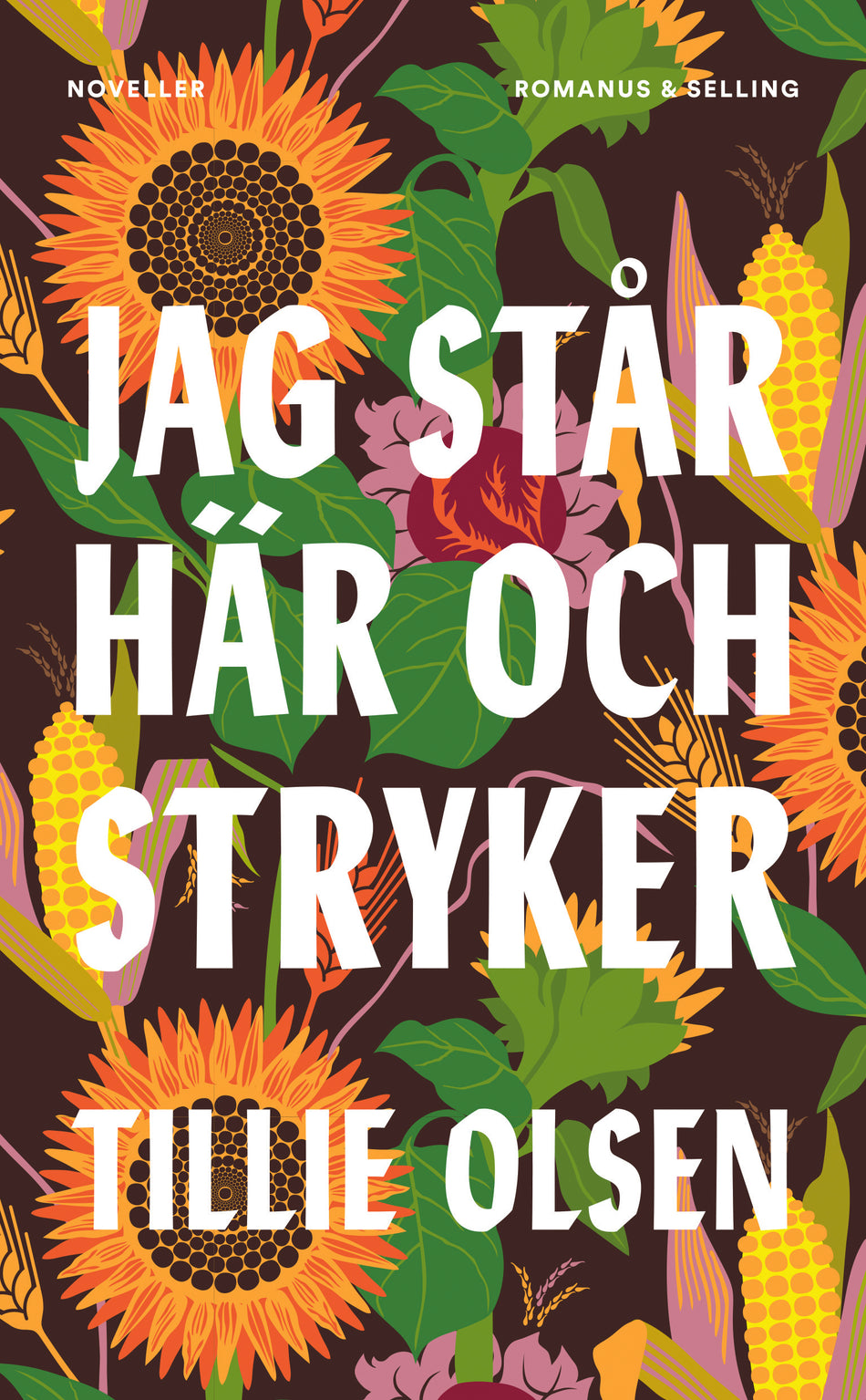 Valokuva kirjasta Tillie Olsen Jag står här och stryker, kuuluu tuoteryhmään Ruots kaunokirjat.