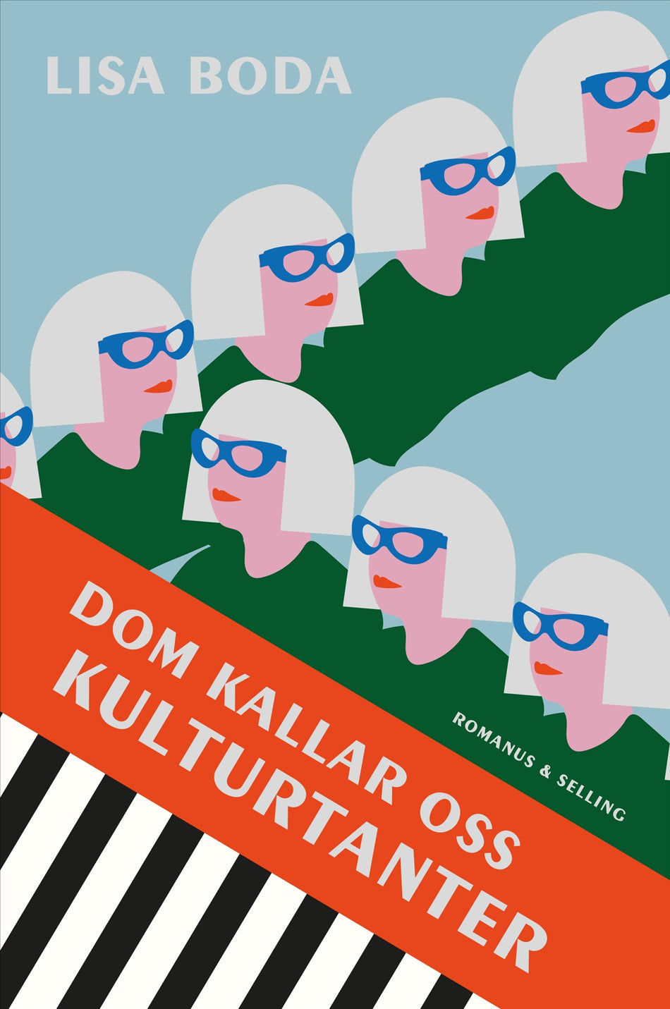 Valokuva kirjasta Lisa Boda Dom kallar oss kulturtanter : Ett undersökande reportage, kuuluu tuoteryhmään Ruots muu tieto.