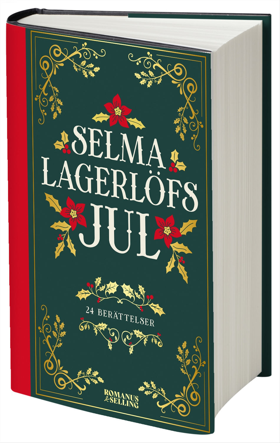 Valokuva kirjasta Selma Lagerlöf Selma Lagerlöfs jul : 24 julberättelser, kuuluu tuoteryhmään Ruots kaunokirjat.