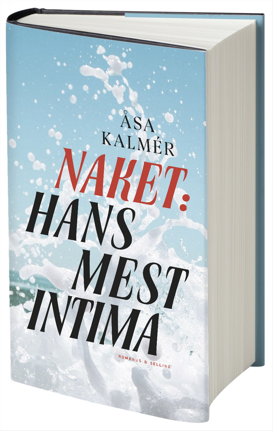 Valokuva kirjasta Åsa Kalmér Naket: Hans mest intima, kuuluu tuoteryhmään Ruots muu tieto.